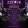 About Love Or Hate Zowie Vs. Sebastien Grainger Song