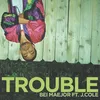 About Trouble (Clean Version) Song