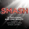 About A Thousand And One Nights (SMASH Cast Version) Song