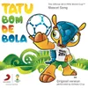 About Tatu Bom de Bola (The Official 2014 FIFA World Cup Mascot Song) Song