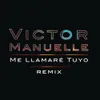 Me Llamaré Tuyo Remix Version