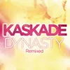 Dynasty (Kaskade Club Mix)