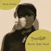 Trouble (Kenneth Bager Remix - Extended Version)