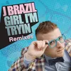 Girl I'm Tryin (Play & Win Remix Edit)