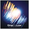 About Drop That Low (Original Mix) Song