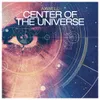 About Center of the Universe Song