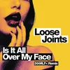 About Is It All Over My Face? (Doorly Remix) Song