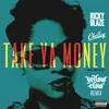 About Take Ya Money Song