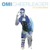 About Cheerleader (Felix Jaehn Remix) (Radio Edit) Song