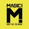 Don't Kill the Magic