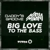 About Big Love to the Bass (Radio Edit) Song