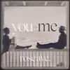 About You and Me Song