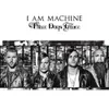About I Am Machine Song