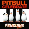 About Celebrate (From the Original Motion Picture "Penguins of Madagascar") Song