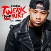Twerk Don't Hurt (feat. Ca$h Out)
