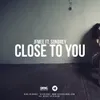 Close To You