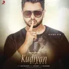 About Kudiyaan Di Chup Song