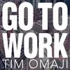 About Go to Work Song