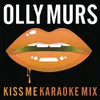 About Kiss Me Karaoke Mix Song