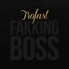 About Fakking Boss Song