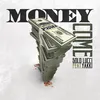 About Money Come Song