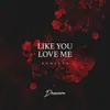 Like You Love Me (JNS MSC Remix)