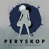 About Peryskop Song