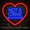 About Not a Crime (No Es Ilegal)[English Version] Song