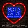 About Not a Crime No Es Ilegal Song