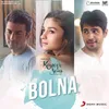 About Bolna (From "Kapoor & Sons (Since 1921)") Song