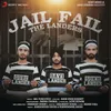 About Jail Fail Song