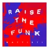 About Raise the Funk! Song