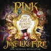 Just Like Fire (From the Original Motion Picture "Alice Through The Looking Glass")