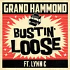 Bustin' Loose Feat. Lynn C