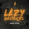 About Lazy Bastards Song