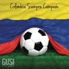 About Colombia Siempre Campeón Song