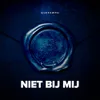 About Niet bij mij Song