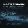 About I Like the Way I Dance (Vijay & Sofia Remix) Song