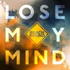 Lose Your Mind (Extended Version)