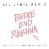 Bedre end Rihanna Pt. 2 (Lil Label Remix)