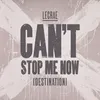 About Can't Stop Me Now (Destination) Song