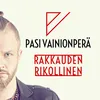 About Rakkauden rikollinen Song