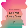 About Let Me Love You Song