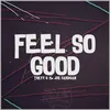 About Feel So Good Song