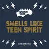 Smells Like Teen Spirit-Live