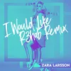 I Would Like (R3hab Remix)