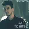 About L'ho voluto io (Alternative Version) Song