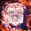 Setting Fires (Blasterjaxx Remix)