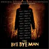 About The Bye Bye Man Song