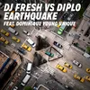 Earthquake (DJ Fresh vs. Diplo) TC Remix